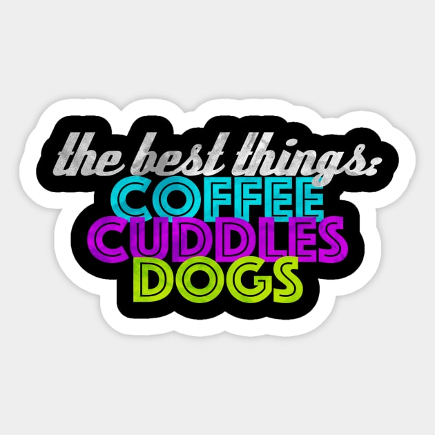 Coffee, Cuddles, Dogs Sticker by Kelly Louise Art